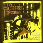 Buy The Secret Sessions (With Ian Hunter, Mick Ronson & Felix Pappalardi)