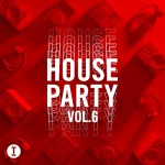 Buy Toolroom House Party Vol. 6