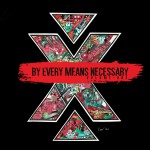 Buy By Every Means Necessary Vol. 1