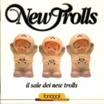 Buy Il Sale Dei New Trolls