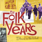 Buy The Folk Years. Volume 1: Blowin' In The Wind CD1