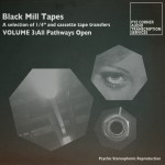 Buy Black Mill Tapes Vol. 3: All Pathways Open
