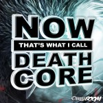Buy Now That's What I Call Deathcore (EP)