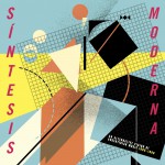 Buy S​í​ntesis Moderna: An Alternative Vision Of Argentinean Music (1980​-​1990)