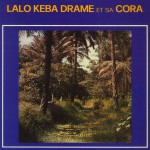 Buy Lalo Keba Drame Et Sa Cora (Reissued 2010)