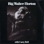 Buy Big Walter Horton With Carey Bell