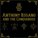 Buy Anthony Rosano & The Conqueroos