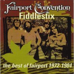 Buy Fiddlestix: The Best Of Fairport 1972-1984