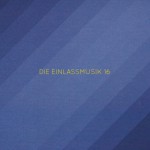 Buy Die Einlassmusik 16