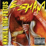 Buy Kkkill The Fetus (Remastered 2015)