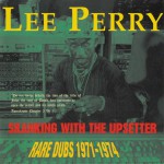 Buy Skanking With The Upsetter (Rare Dubs 1971-1974)