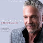 Buy Dave Koz & Friends: Christmas Ballads (25Th Anniversary Collection)