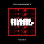 Buy Roger Sanchez Presents Release Yourself '13