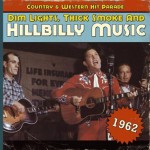 Buy Dim Lights, Thick Smoke And Hillbilly Music: Country & Western Hit Parade 1962