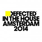 Buy Defected In The House Amsterdam 2014