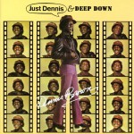 Buy Just Dennis & Deep Down CD1