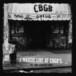 Buy J Mascis Live At CBGB's: The First Acoustic Show