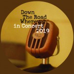 Buy Down The Road Wherever In Concert 2019 (Amsterdam 2019-06-23)