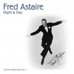 Buy Night & Day (The Fred Astaire Story, Vol. 5)
