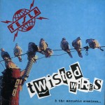 Buy Twisted Wires & the Acoustic Sessions
