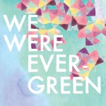 Buy We Were Evergreen (EP)