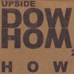 Buy Upside Down Home 2007 - Return To San Pedro