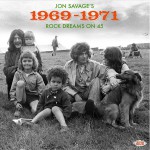Buy Jon Savage's 1969-1971: Rock Dreams On 45 CD1