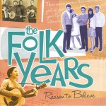Buy The Folk Years. Volume 3: Reason To Believe CD5