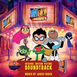 Buy Teen Titans Go! To The Movies (Original Motion Picture Soundtrack)