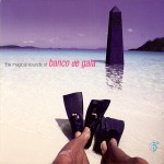 Buy The Magical Sounds of Banco de Gaia