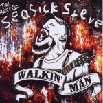 Buy Walkin' Man: The Best Of Seasick Steve