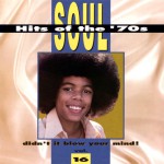 Buy Soul Hits Of The 70's: Didn't It Blow Your Mind! Vol. 16