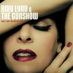 Purchase Amy Lynn & The Gunshow Don't Trip On The Glitter