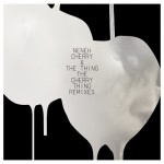 Buy The Cherry Thing Remixes (With The Thing)