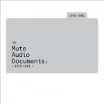 Buy Mute Audio Documents - Volume 1 (1978-1981) CD1