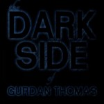 Buy The Dark Side Of Gurdan Thomas