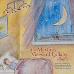 Buy The Martha&#x27;s Vineyard Lullaby Album