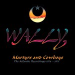 Buy Martyrs And Cowboys: The Atlantic Recordings 1974-1975