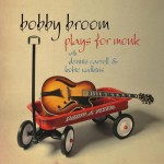 Buy Bobby Broom Plays for Monk