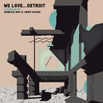 Buy We Love... Detroit (Compiled By Derrick May & Jimmy Edgar) CD1