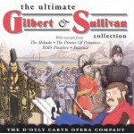 Purchase Gilbert & Sullivan The Ultimate (Performed By D'oyly Carte Opera Company)