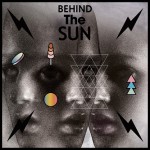 Buy Behind The Sun