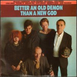 Buy Better An Old Demon Than A New God