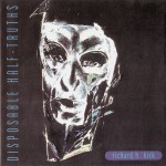 Buy Disposable Half-Truths (Reissued 1992)