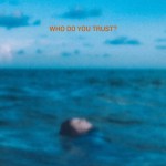 Buy Who Do You Trust? (CDS)