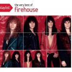 Buy Playlist: The Very Best Of Firehouse