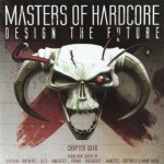 Buy Masters Of Hardcore Chapter XXVII - Design The Future CD2
