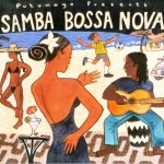 Buy Putumayo Presents: Samba Bossa Nova