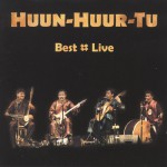 Purchase Huun-Huur-Tu Best / Live