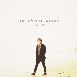 Buy In Christ Alone (CDS)